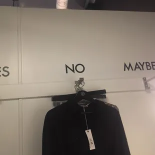 Yes no and maybe section in the dressing rooms