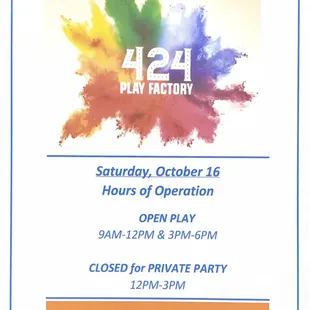 ATTENTION 424 Play Factory Family &amp; Friends... here are the hrs for OPEN PLAY this weekend Oct. 16-17, 2021