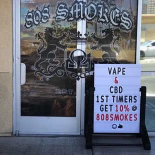 First time @ 808 Smokes? Get 10% off you're entire purchase!