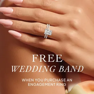 Enjoy a complimentary wedding band when you purchase your engagement ring.