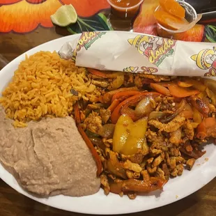 Fajitas. They give you plenty to eat