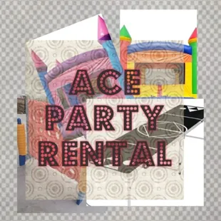Ace Party Rental! All your party needs!!