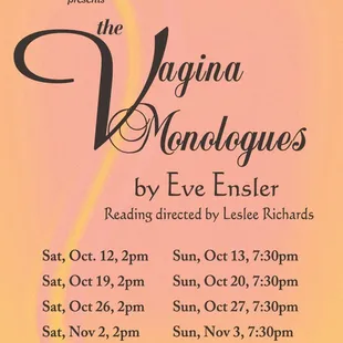Continuing to celebrate women in theater, the Adobe proudly presents the Vagina Monologues, which will show during the run of the Women.