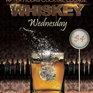 Whiskey Wednesday at After Hours Cocktails. Every Wednesday, $4 Jack Daniels, Jameson, Jim Beam, Kessler and More!