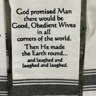 We have 100 humorous and witty towels.  We have one for every stage in life!