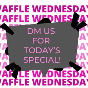 DM Us At 623-999-7565 For Our Waffle Wednesday Special Deal As Well As Our Special Protein Syrup Flavors of the Day .