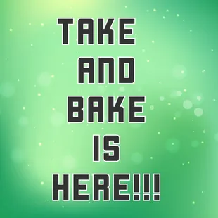 Check out our NEW TAKE AND BAKE... see our Facebook page or call 817-220-0028 for more info.