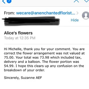 They sent me a "how did we do" email, I simply said I was disappointed for paying $75. And this is her smart remark!!!! GO elsewhere.