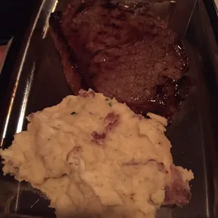 NY Strip and garlic mashed potatoes.