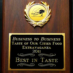 VOTED 2011 "BEST IN TASTE" -- 2nd year!!!  Daly City-Colma Taste of Our Cities Food Extravaganza.  http://bit.ly/ifEr8Z