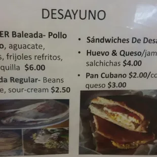 Breakfast. Baleada is a thick tortilla with beans and cheese. Super you get avocado, chicken and eggs too.