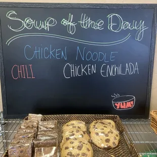 Soups of the day and fresh baked cookies