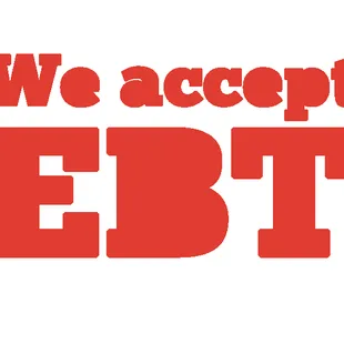 EBT Accepted here!
