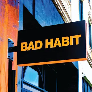 Bad Habit Sign