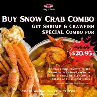 Starting today! Buy our Combo 3 Snow Crab and get our crawfish and shrimp combo for only $20.95! Happy Hour starts at $3.