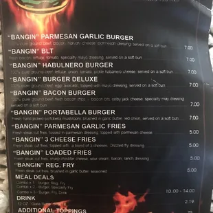 Menu. I love that you can get a meal deal with the specialty fries for a reasonable up-charge from the regular meals.