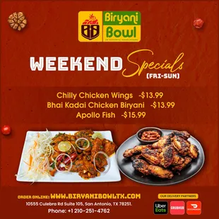 BIRYANI BOWL&apos;S - WEEKEND SPECIALS.. a food that brightens your weekend
Available only from Fri - Sun