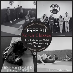 FREE classes for kids age 9-14 every Wednesday. No-gi must wear black!