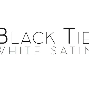 Black Tie and White Satin