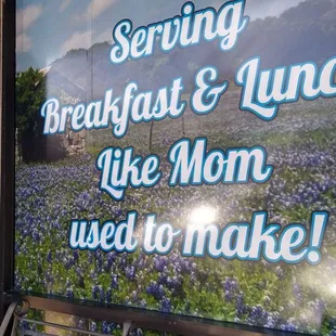 Their motto, serving Breakfast and Lunch like Mom used to make!