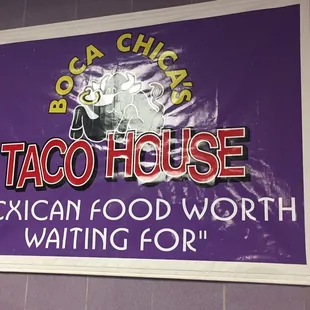 sign for mexican food worth waiting for