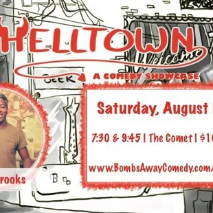 Helltown, a weekly comedy showcase features the best local and professional comedians from across the country Saturday 7:30 &amp; 9:45