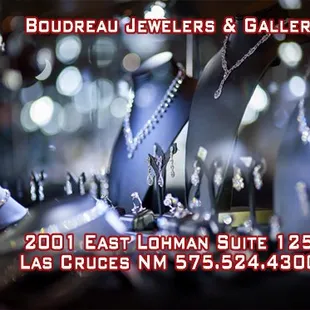 Boudreau Jewelers Best Jewelry Store from the Sun News Readers Choice Award for the second year in a row! 2001 E Lohman Suite 125 Las Cruces