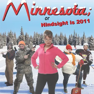 Sarah Palin's Minnesota; or Hindsight is 2011