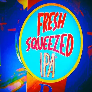 a sign for fresh squeezed ipa