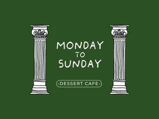 Monday to Sunday Dessert Cafe