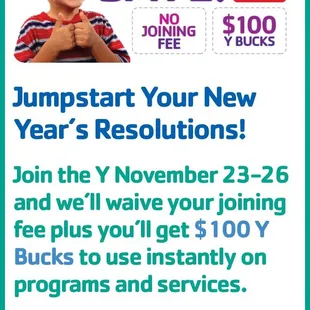 From Nov 23-36, 2018-Joining Fee Waived and you receive $100 in Y Bucks to immediately apply on programs &amp; services