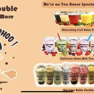 What's your flavor, we got them. Wether it's our fruit teas, milk teas, slushies, coffees. We got what you need
