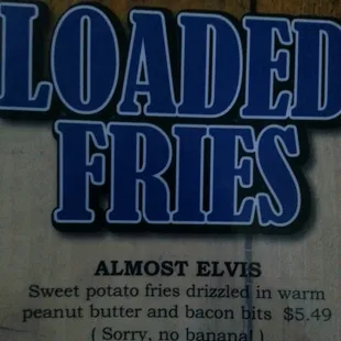 They offer many loaded fry options but this looked like something for me to try on my next visit.