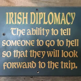 the ability to tell someone to go to hell so that they will look forward to the trip