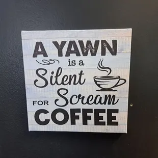 a yawn silent scream for coffee