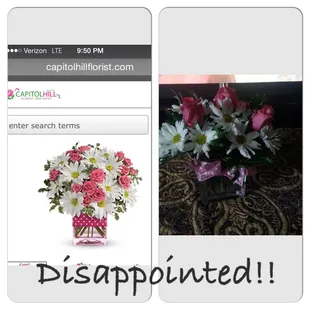 Flowers were ordered for my sister. Online picture from Capital Hill Florest is on the left. What she received is on the right.