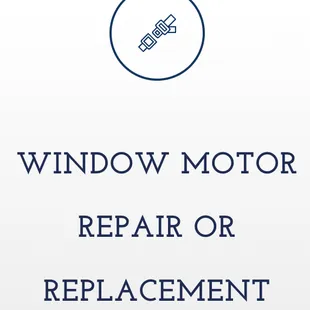 Window Motor Repair