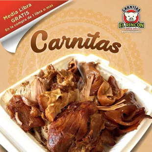 Free 1/2 Pound of Carnitas with purchase of 1 or more. 
(Must show this promo.)