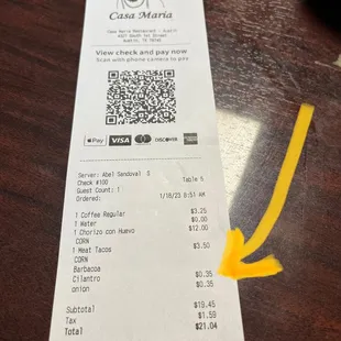 35 cents charge for onion and cilantro, EACH!