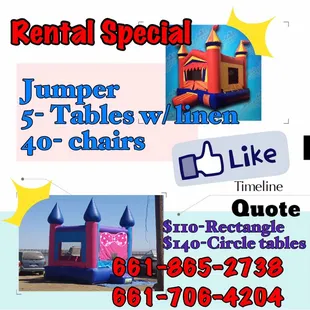 Party rentals, catering and more! Jumper, 5 tables with linen, and 40 chairs: $110 Rectangle, $140 Circle tables. 661-865-2738, 661-706-4204