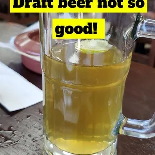 STAY AWAY FROM DRAFT BEER! Tastes Old...