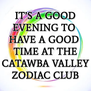Every Saturday night is a good time to have fun at the Catawba Valley Zodiac Club