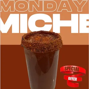 Michelada Monday all day!