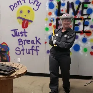 Don't cry, just break stuff!