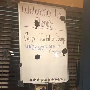 Specials board at entrance is always worth a look. Today was tortilla soup and a taco or chalupa for $5.99.