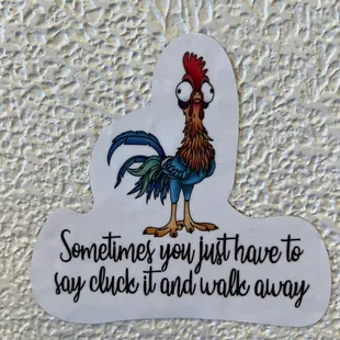 Cluck it and walk away