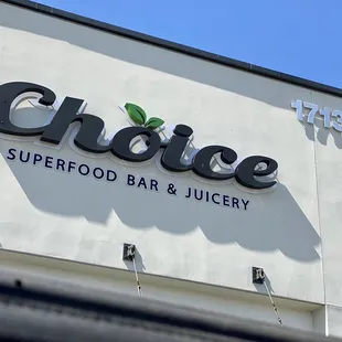 a sign for choice superfood bar and juicery