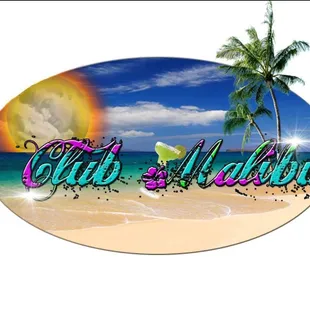 Club Malibu |Open Thursday thru Sunday| Abierto de Jueves a Domingo|