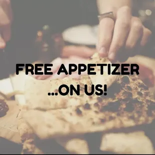 Starting the weekend of 10-6-17 get a free appitizer on us with the purchase of 2 entrees at full price. ( no other coupons can be used)