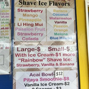 Shave Ice Menu - rainbow  shave ice with ice cream. They also sell açaí bowls, pitaya smoothies, and vanilla ice cream